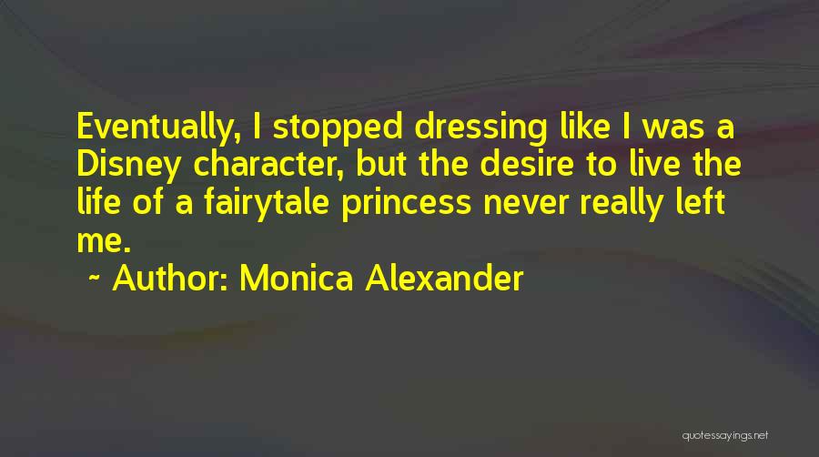 Monica Alexander Quotes 770791