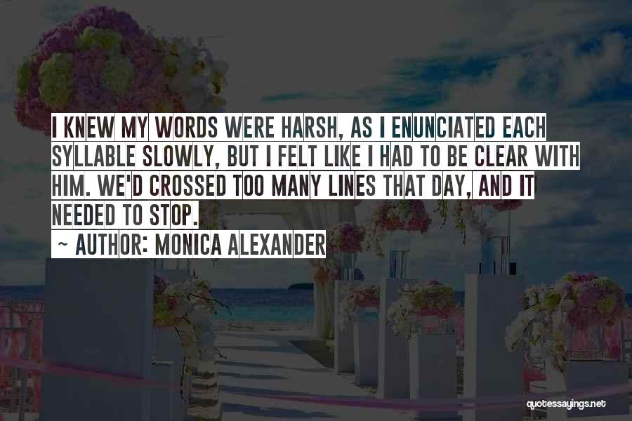 Monica Alexander Quotes 805874