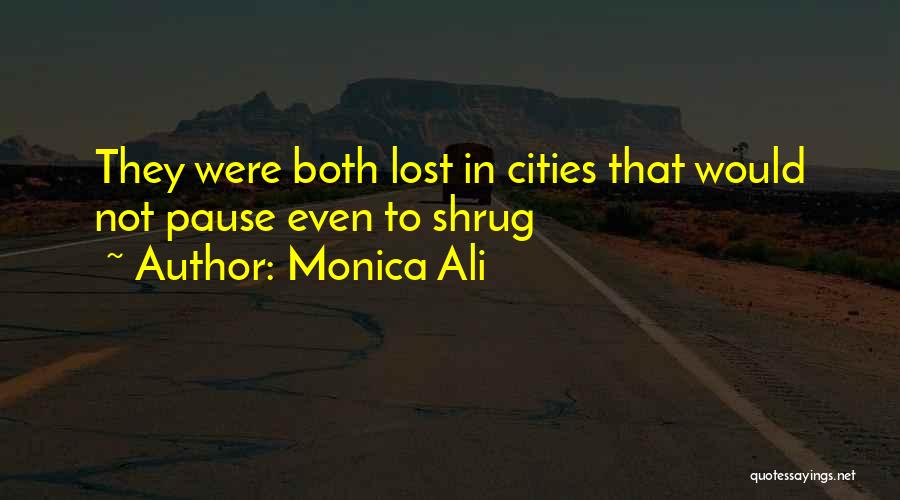 Monica Ali Quotes 1126330 Monica Ali Quotes 1126330