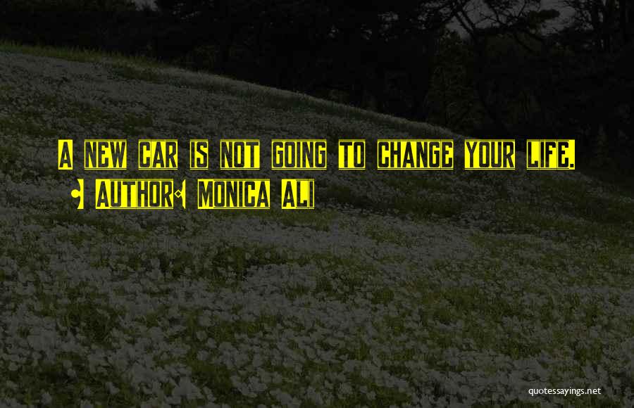 Monica Ali Quotes 1684276 Monica Ali Quotes 1684276