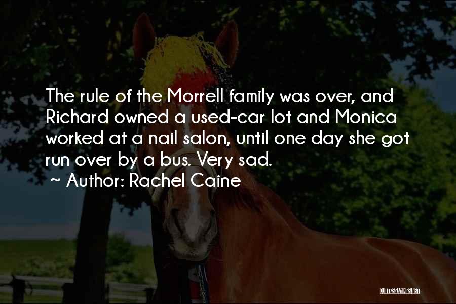 Monica And Rachel Quotes By Rachel Caine