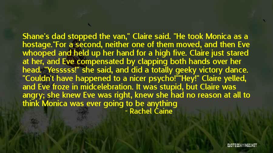 Monica And Rachel Quotes By Rachel Caine