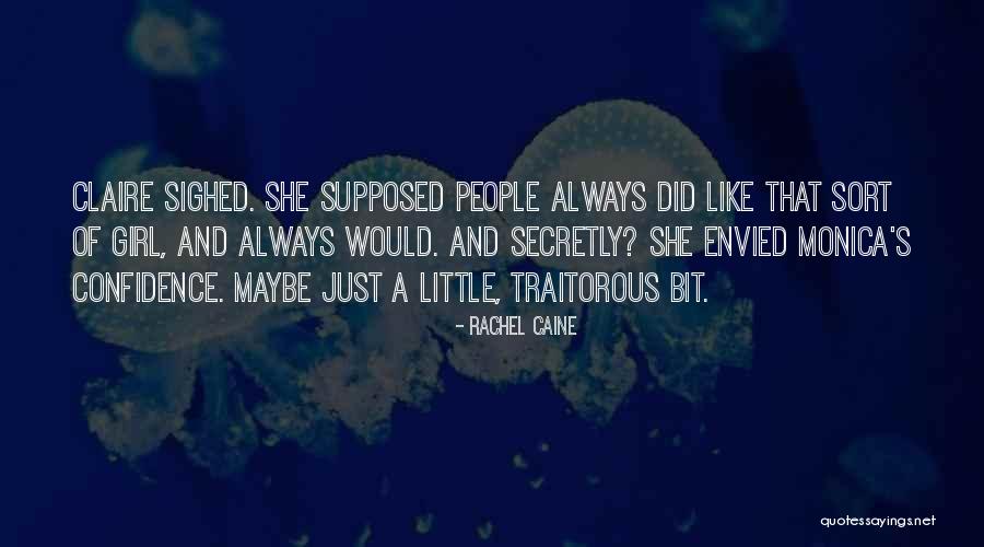 Monica And Rachel Quotes By Rachel Caine