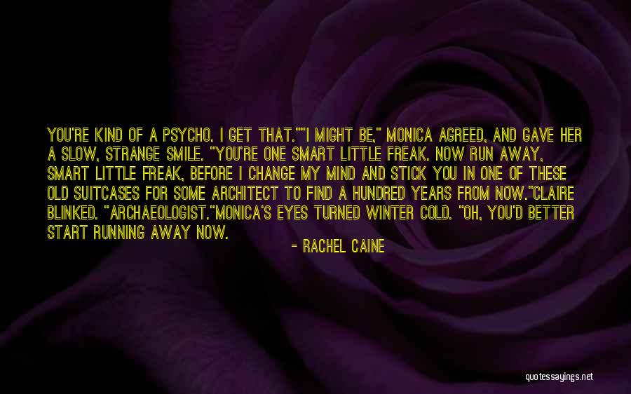 Monica And Rachel Quotes By Rachel Caine