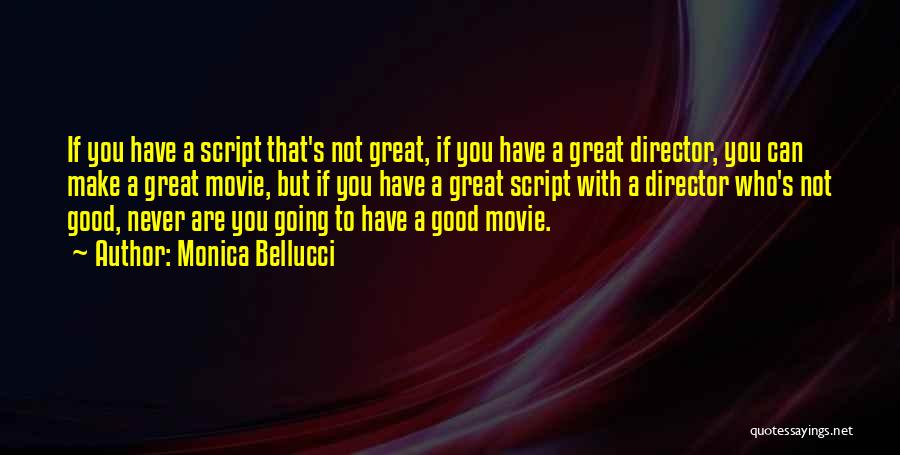 Monica Bellucci Movie Quotes By Monica Bellucci