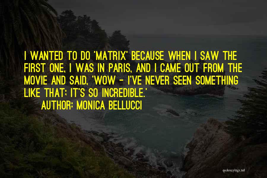 Monica Bellucci Quotes 1527353
