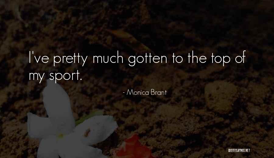 Monica Brant Quotes 1027770