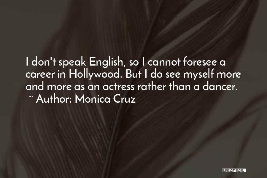 Monica Cruz Quotes 875768