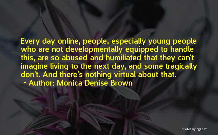 Monica Denise Brown Quotes 1555544