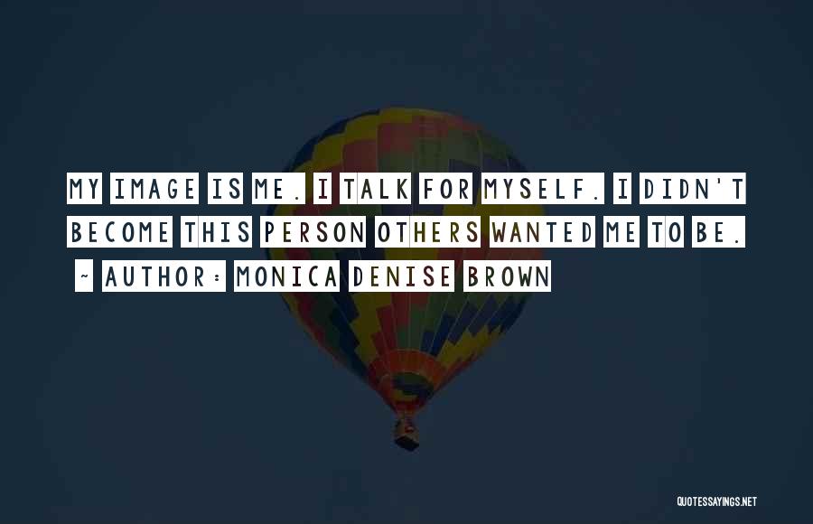 Monica Denise Brown Quotes 183601 Monica Denise Brown Quotes 183601