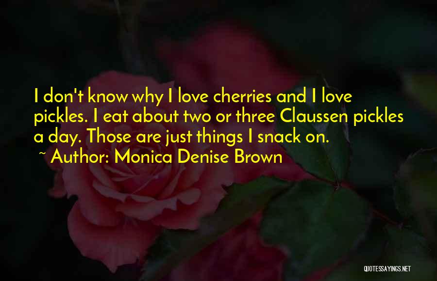 Monica Denise Brown Quotes 211690