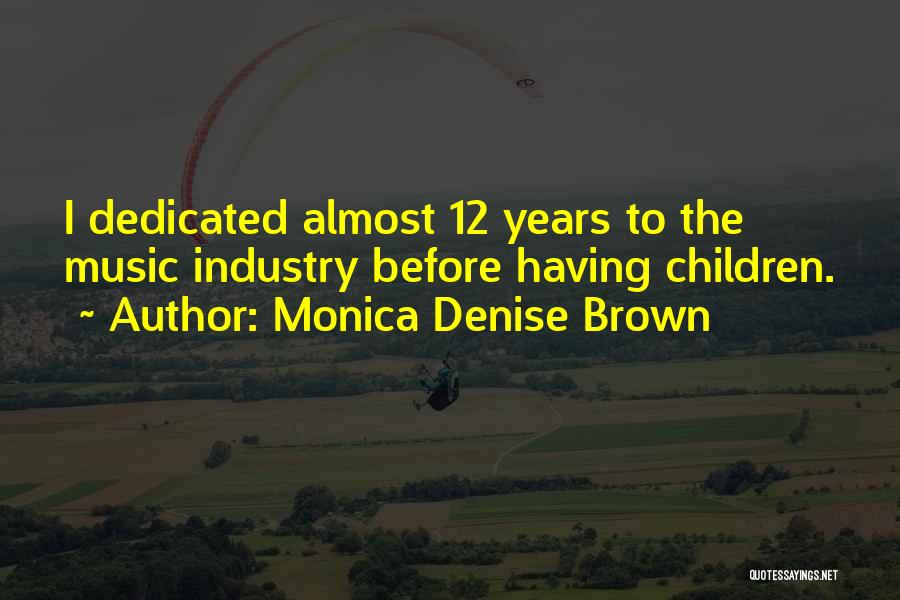 Monica Denise Brown Quotes 219224