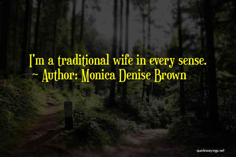 Monica Denise Brown Quotes 249814 Monica Denise Brown Quotes 249814