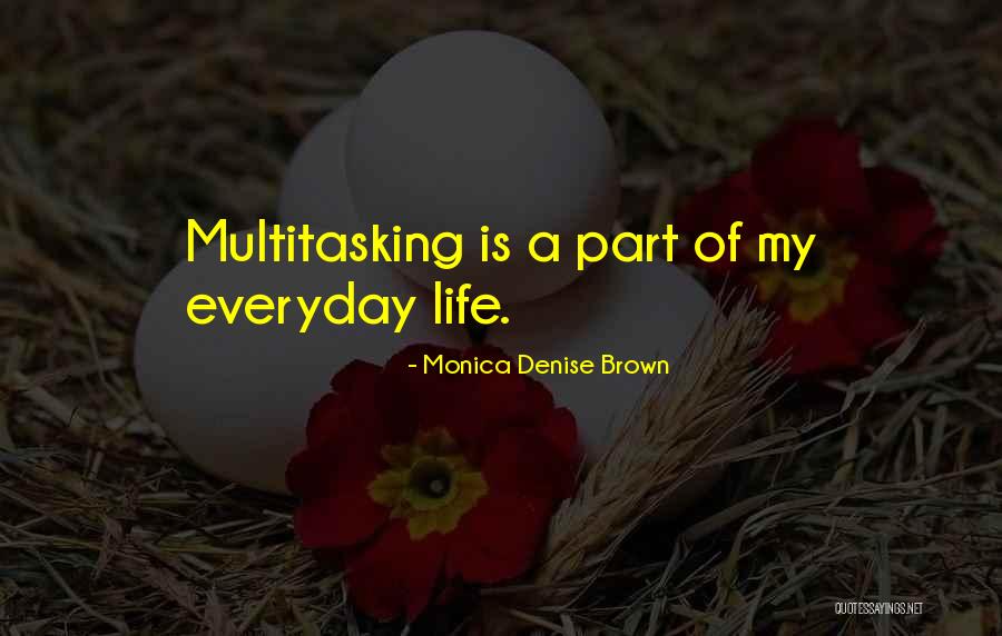 Monica Denise Brown Quotes 654254 Monica Denise Brown Quotes 654254