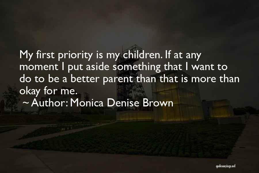 Monica Denise Brown Quotes 766853