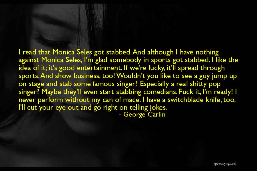 Monica Famous Quotes By George Carlin Monica Famous Quotes By George Carlin