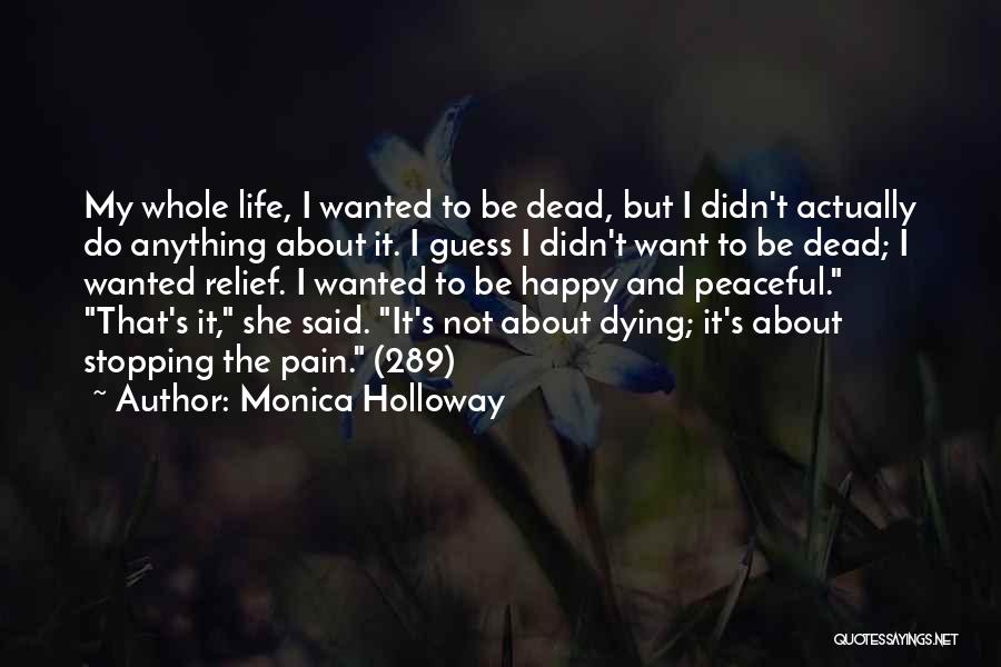 Monica Holloway Quotes 778122