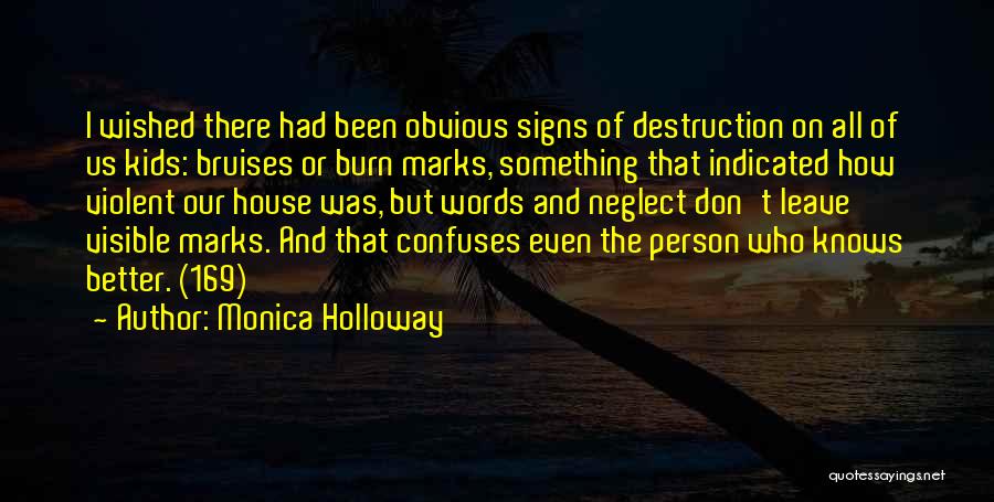 Monica Holloway Quotes 823511