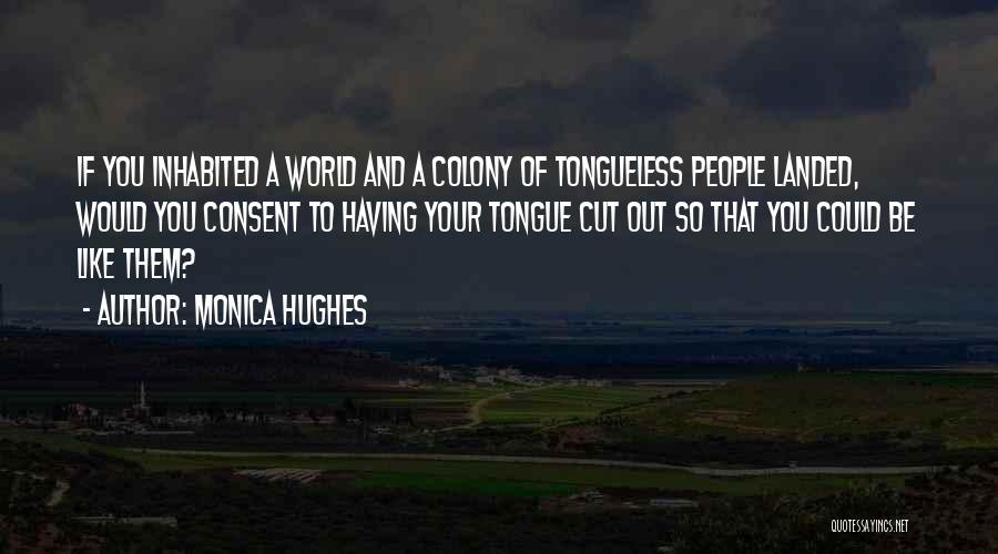 Monica Hughes Quotes 1463203
