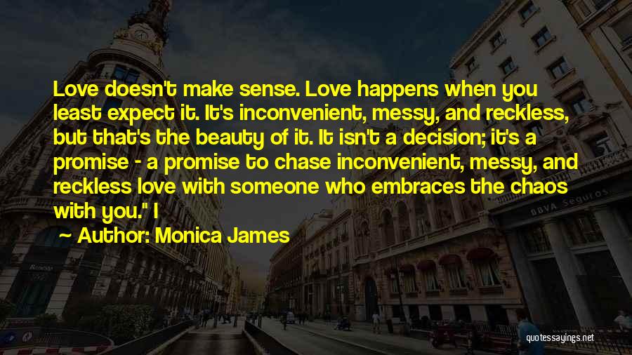 Monica James Quotes 1624531