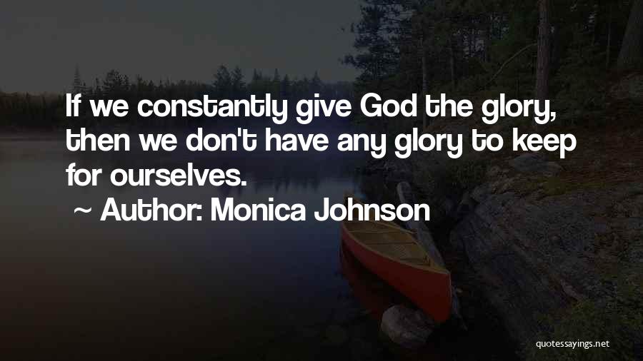 Monica Johnson Quotes 1094195