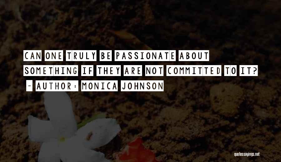 Monica Johnson Quotes 233271