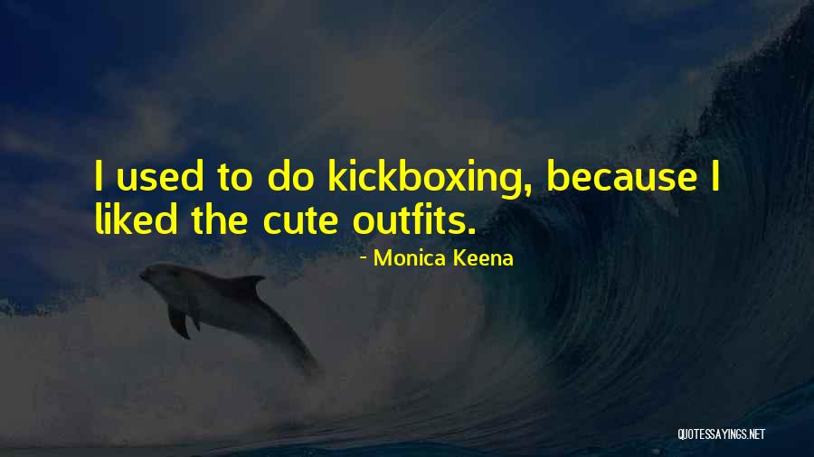 Monica Keena Quotes 1596382