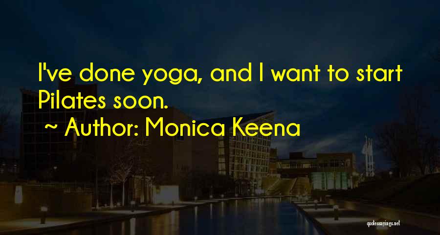 Monica Keena Quotes 500850
