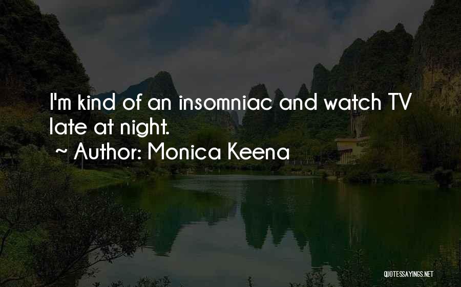 Monica Keena Quotes 633181