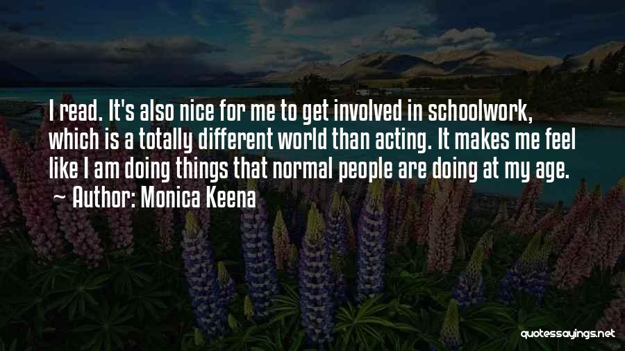 Monica Keena Quotes 846067