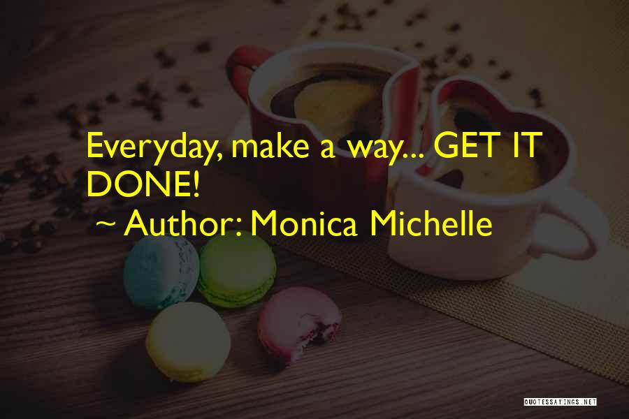 Monica Michelle Quotes 986058