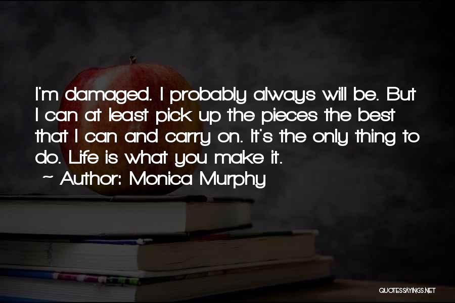 Monica Murphy Quotes 1104290