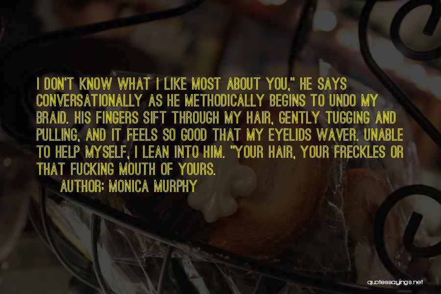 Monica Murphy Quotes 1551571