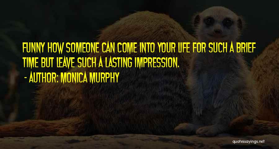 Monica Murphy Quotes 514019