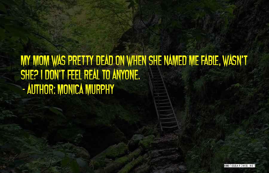 Monica Murphy Quotes 536253
