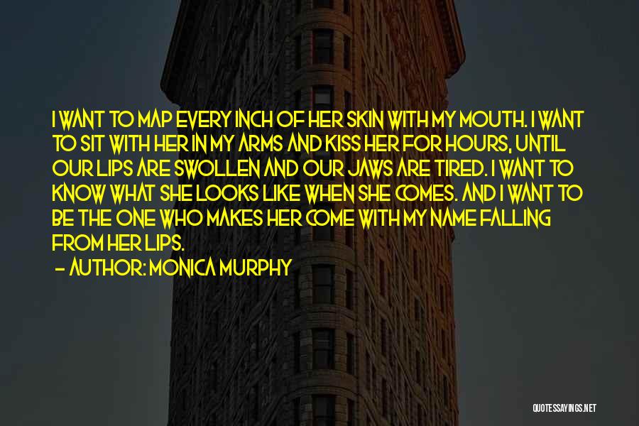 Monica Murphy Quotes 973911