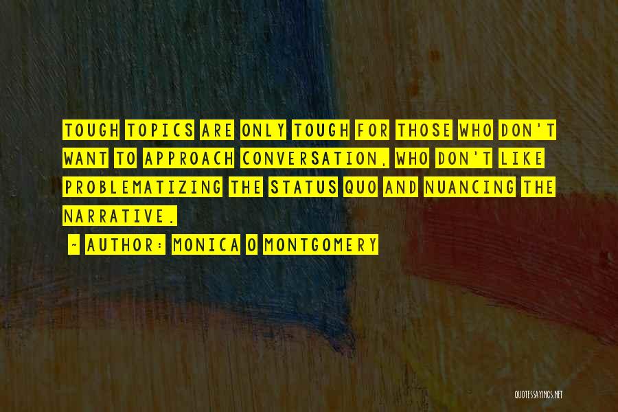Monica O Montgomery Quotes 1536913
