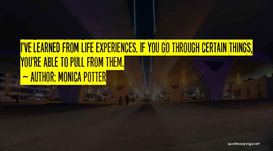 Monica Potter Quotes 1431550