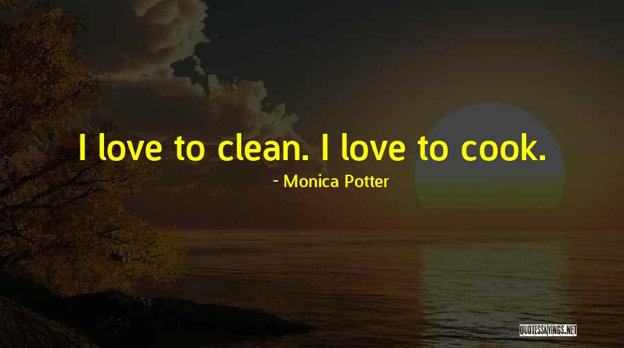 Monica Potter Quotes 768528