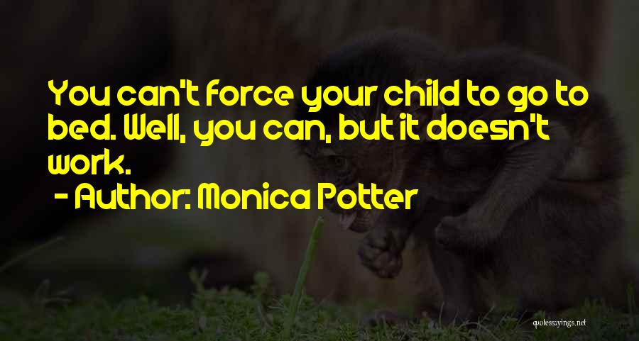Monica Potter Quotes 87094