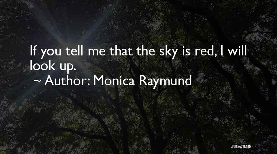 Monica Raymund Quotes 1299137