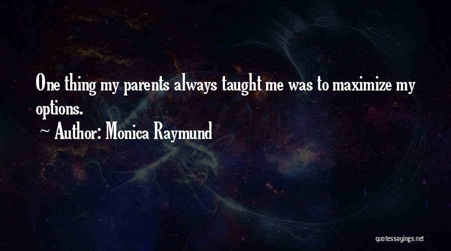 Monica Raymund Quotes 492719