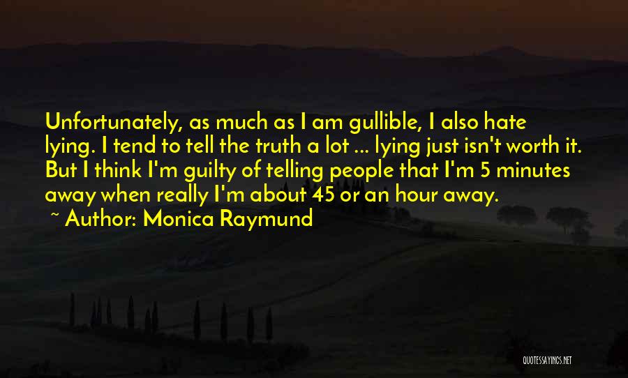 Monica Raymund Quotes 809526