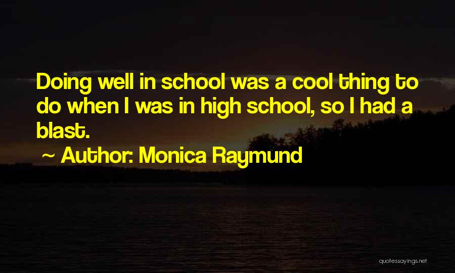 Monica Raymund Quotes 955418