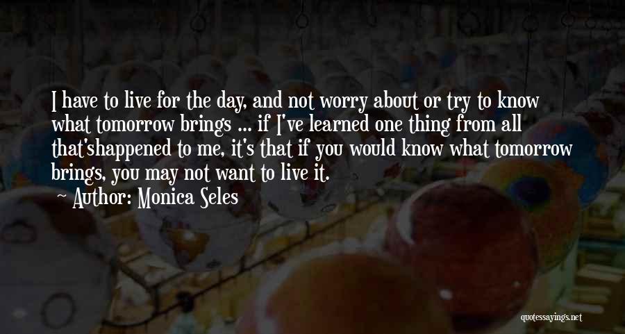 Monica Seles Quotes 2093499