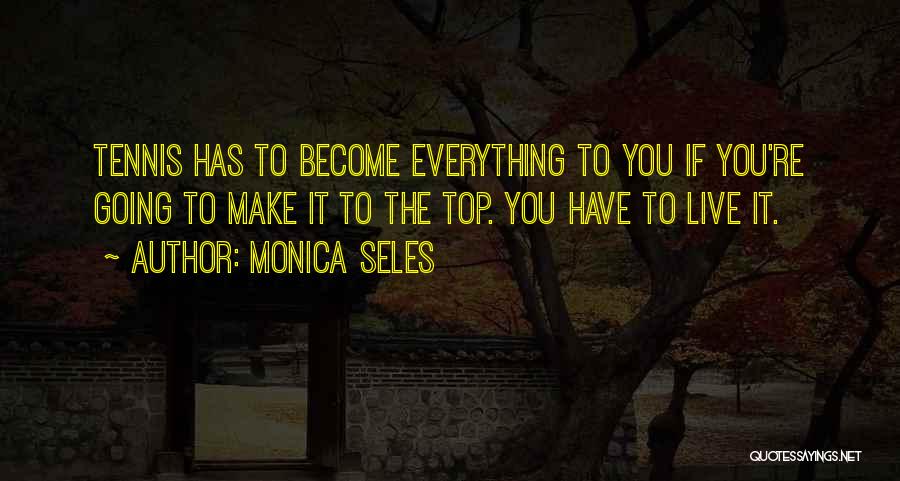 Monica Seles Quotes 544686