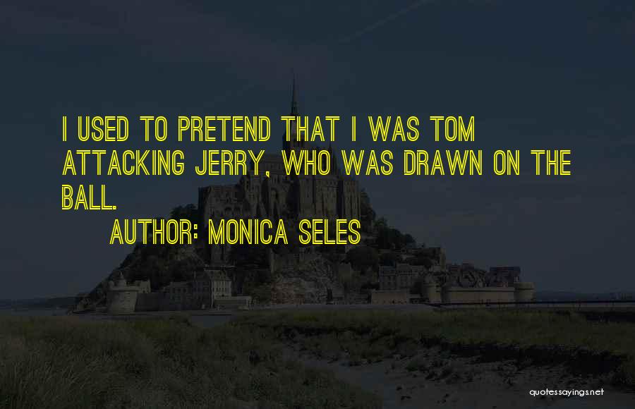 Monica Seles Quotes 634400