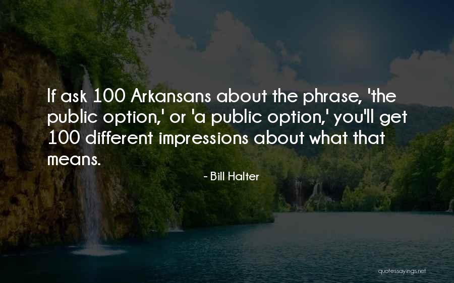 Monicas Coralville Quotes By Bill Halter Monicas Coralville Quotes By Bill Halter