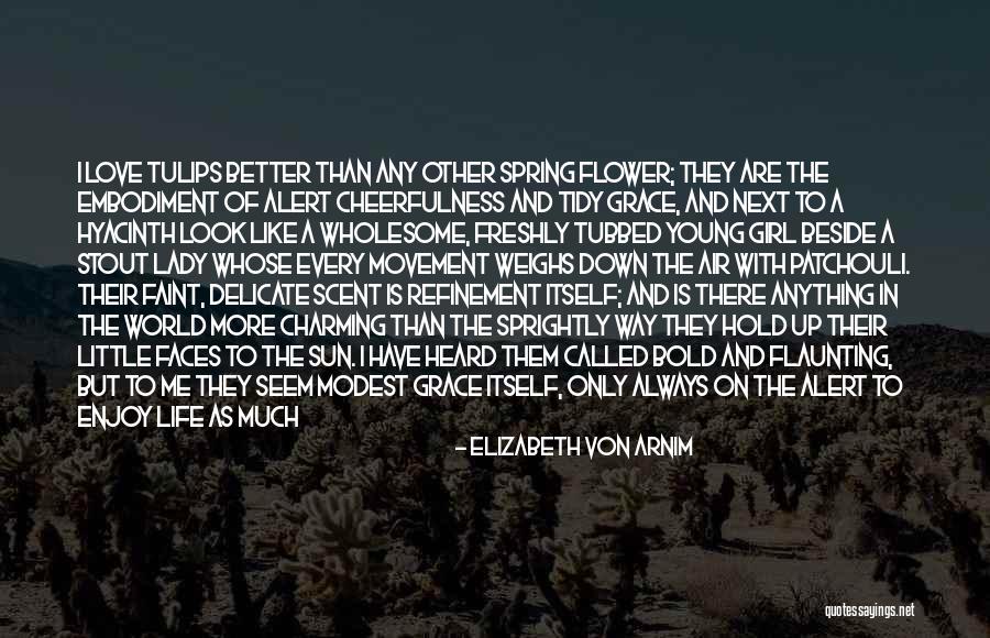 Monifa Quotes By Elizabeth Von Arnim Monifa Quotes By Elizabeth Von Arnim