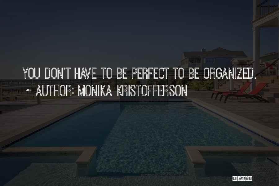 Monika Kristofferson Quotes 2193310